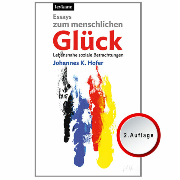 02 "Essays zum menschlichen Glück" - Lebensnahe soziale Betrachtungen